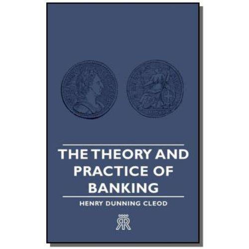 The Theory And Practice Of Banking