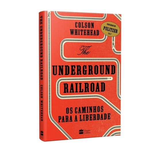 The Underground Railroad - os Caminhos para a Liberdade - Harpercollins