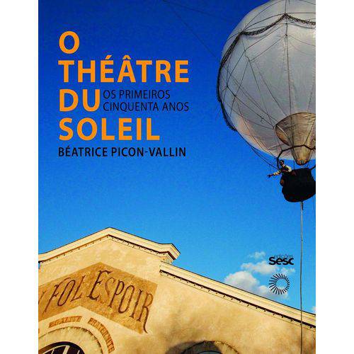 Theatre Du Soleil, o - Sesc