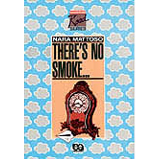 There S no Smoke