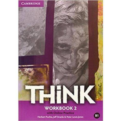 Think 2 - Workbook With Online Practice - Cambridge University Press - Elt