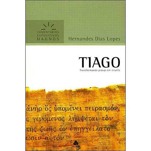 Tiago: Transformando Provas em Triunfo - Editora Hagnos Ltda
