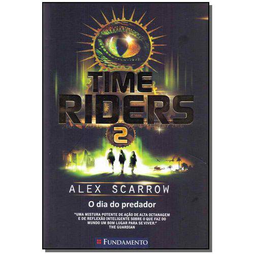 Time Riders 2 - o Dia do Predador