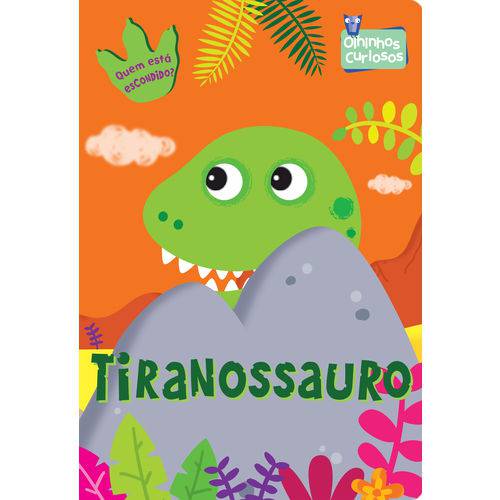Tiranossauro - Coleção Olhinhos Curiosos