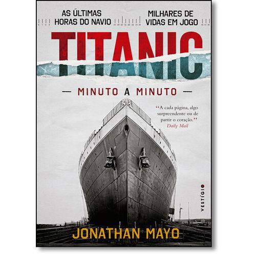 Titanic: Minuto a Minuto
