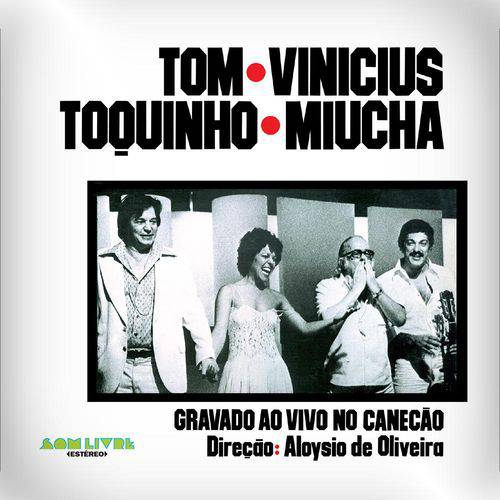 Tom, Vinícius, Toquinho, Miúcha - Gravado ao Vivo - CD