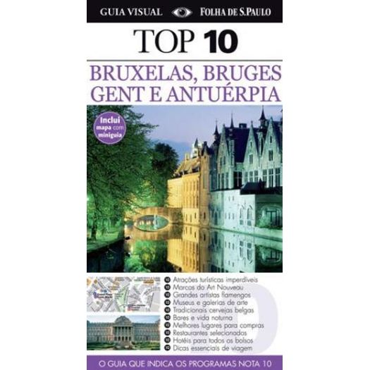 Top 10 Bruxelas Bruges Gent e Antuerpia - Publifolha
