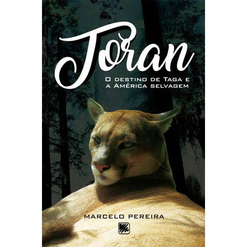 Toran - o Destino de Taga e a América Selvagem