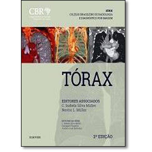 Tórax - Série Colégio Brasileiro de Radiologia e Diagnóstico por Imagem