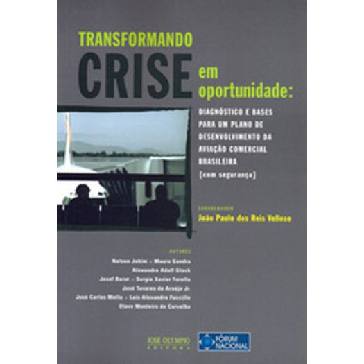 Transformando Crise em Oportunidade - Jose Olympio