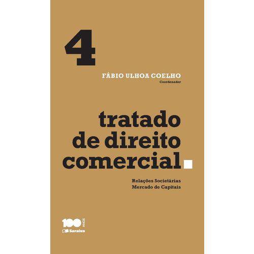 Tratado de Direito Comercial - Relações Societárias, Mercado de Capitais - 1ª Ed.