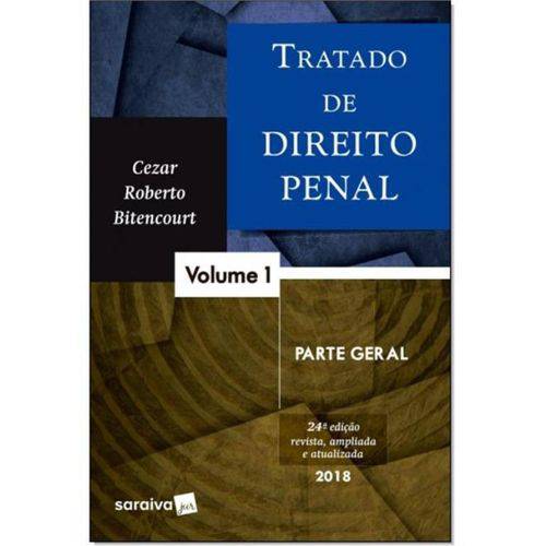 Tratado de Direito Penal - Volume 1 - 24ª Edição (2018)