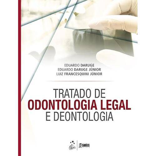 Tratado de Odontologia Legal e Deontologia - 1ª Ed