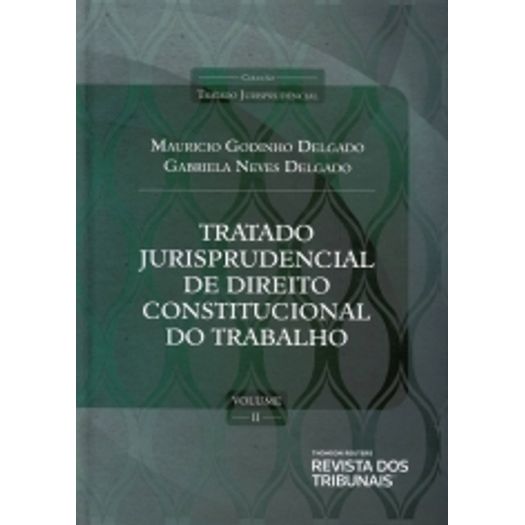 Tratado Jurisprudencial de Direito Constitucional do Trabalho - Vol 2 - Rt
