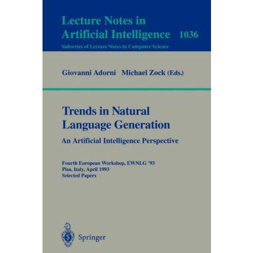 Trends In Natural Language Generation, An Artifici