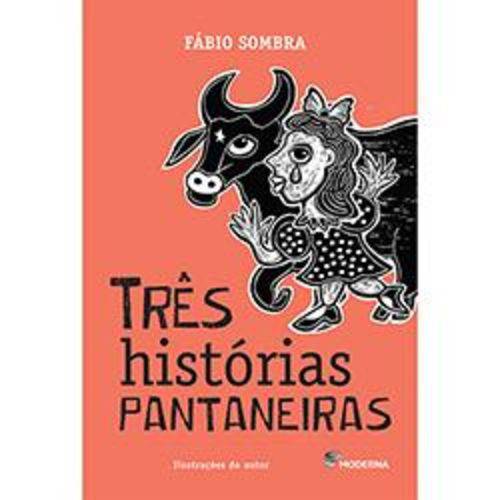 Tres Historias Pantaneiras - 1ª Ed.