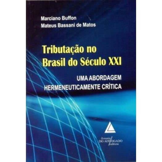 Tributacao no Brasil do Seculo Xxi - Livraria do Advogado