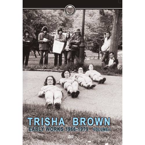 Trisha Brown Early Works 1966-1979 ? Vol. 01
