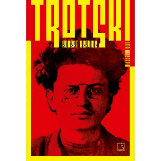 Trotski - uma Biografia - Record