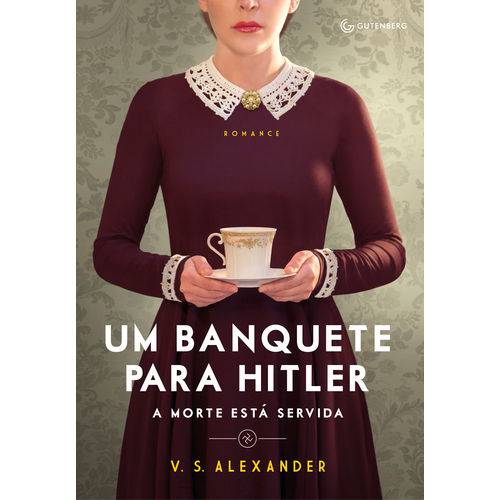 Um Banquete para Hitler - 1ª Ed.