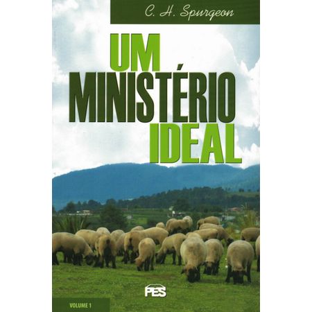 Um Ministério Ideal Volume 1