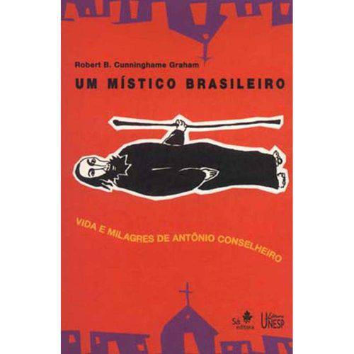 Um Místico Brasileiro: Vida e Milagres de Antônio Conselheiro