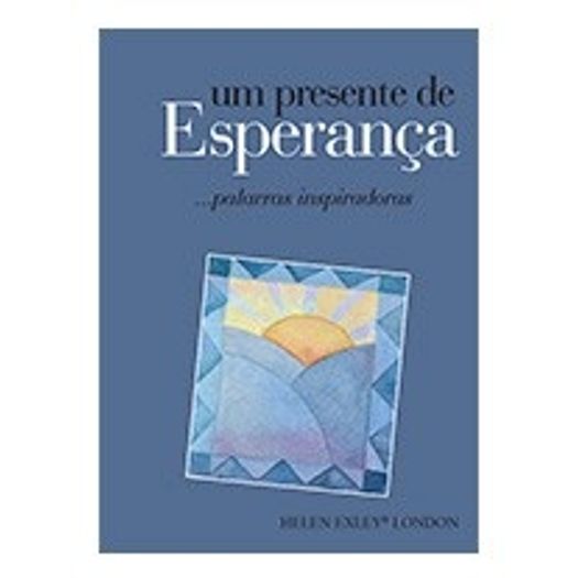 Um Presente de Esperanca - Helen Exley