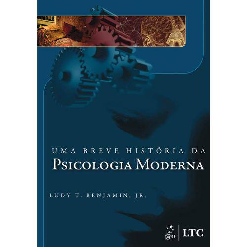 Uma Breve História da Psicologia Moderna