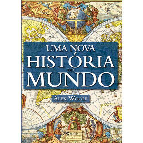 Uma Nova Historia do Mundo - M Books