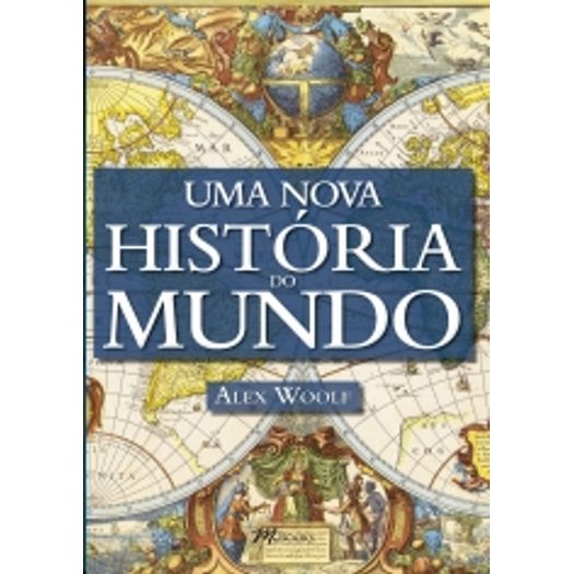 Uma Nova Historia do Mundo - M Books
