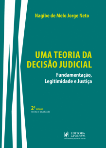 Uma Teoria da Decisão Judicial: Fundamentação, Legitimidade e Justiça (2019)