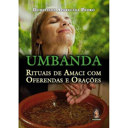 Umbanda: Rituais de Amaci com Oferendas e Orações