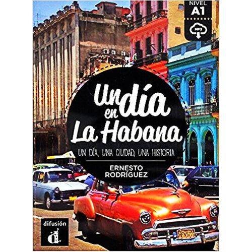 Un Dia En La Habana - Nivel A1 - Libro Con Mp3 Descargable - Difusion