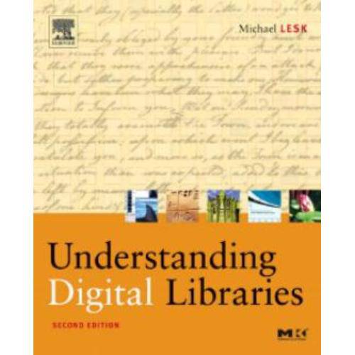Understanding Digital Libraries
