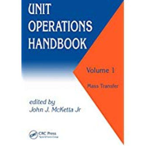 Unit Operations Handbook: Volume 1