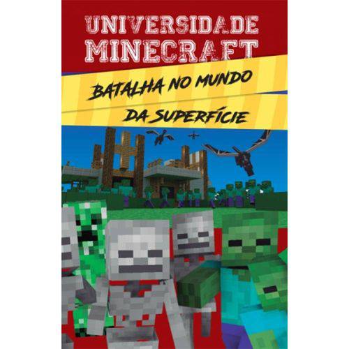 Universidade Minecraft - Batalha do Mundo da Superficie 1ª Ed