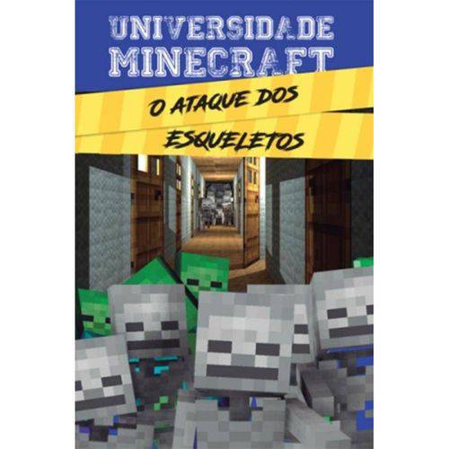 Universidade Minecraft - o Ataque dos Esqueletos - 1ª Ed