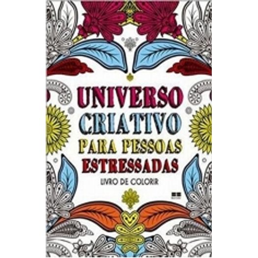 Universo Criativo para Pessoas Estressadas - Best Seller