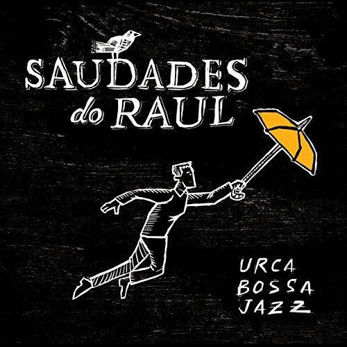 Urca Bossa Jazz - Saudades do Raul