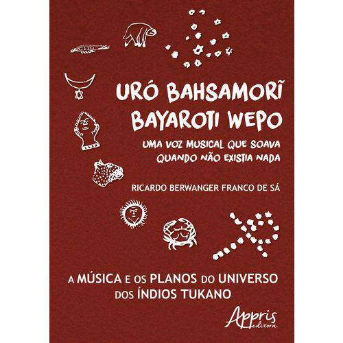 Uró Bahsamori Bayaroti Wepo: uma Voz Musical que Soava Quando não Existia Nada