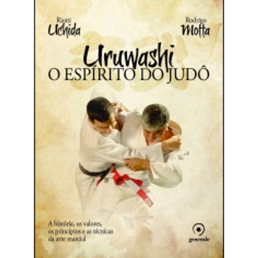 Uruwashi - o Espirito do Judo - Generale