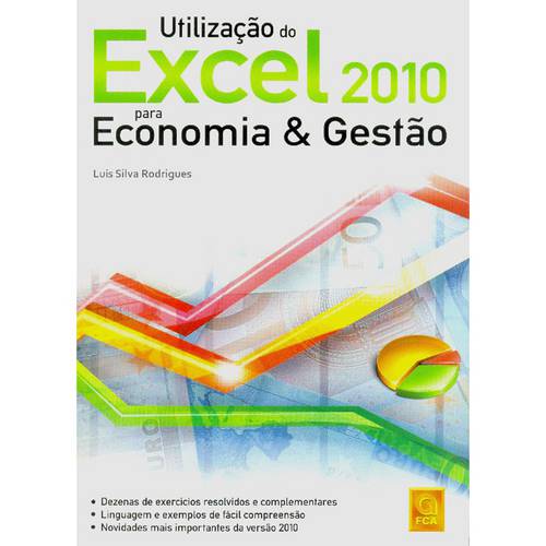 Utilizacao do Excel 2010 para Economia e Gestao - Fca