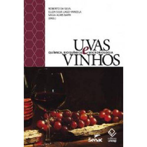Uvas e Vinhos - Quimica, Bioquimica e Microbiologia