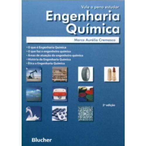 Vale a Pena Estudar Engenharia Química - 2ª Edição - Edgard Blücher