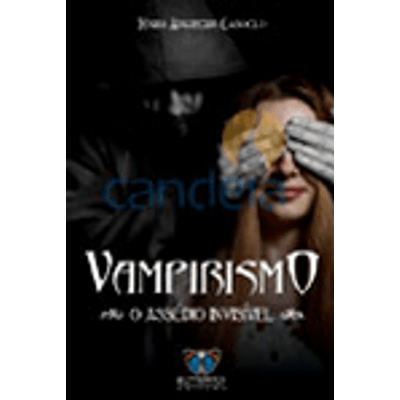Vampirismo - o Assédio Invisível