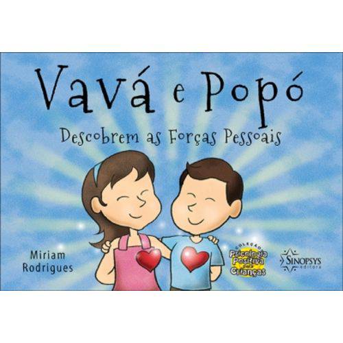 Vavá e Popó Descobrem as Forças Pessoais - Sinopsys Editora