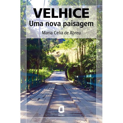 Velhice - Editora Agora