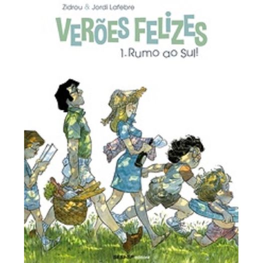 Veroes Felizes Volume 1 - Rumo ao Sul - Sesi Sp