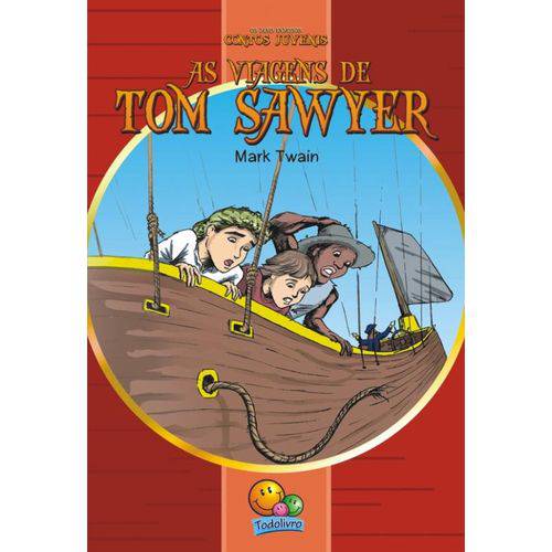 Viagens de Tom Sawyer, as - os Mais Famosos Contos Juvenis
