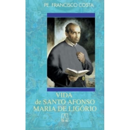 Vida de Santo Afonso - Santuario
